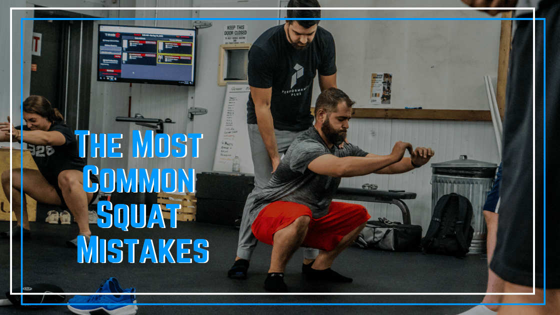 Featured image for “Most Common Squat Mistakes”